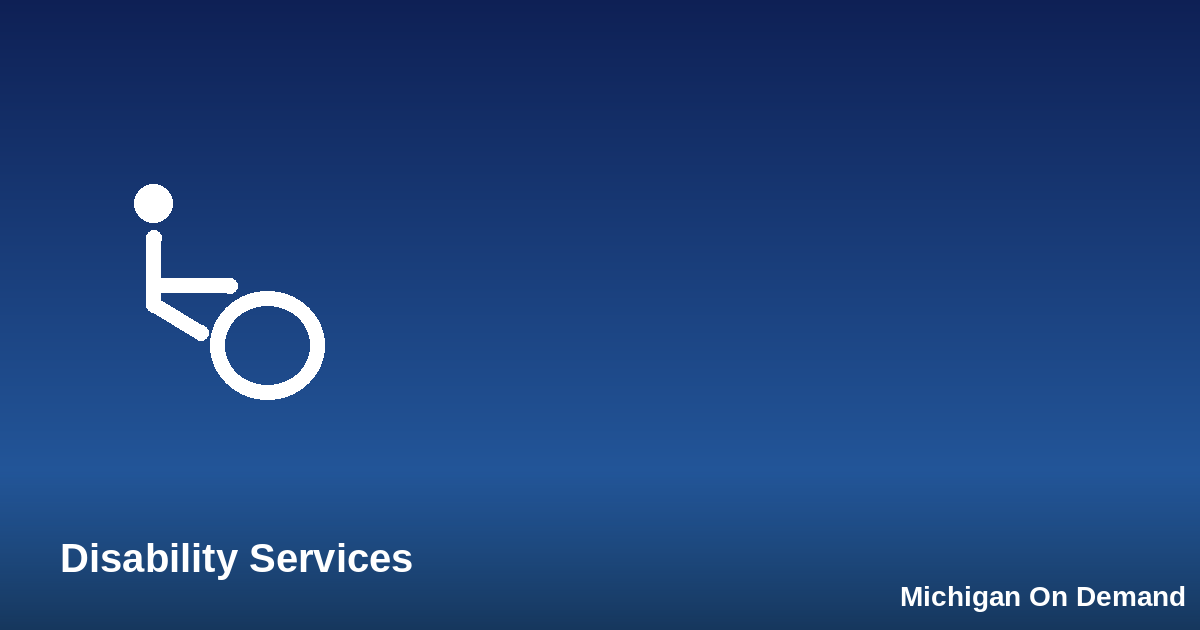 Disability Resources and Assistance Programs in Michigan
